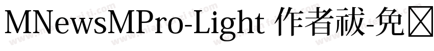 MNewsMPro-Light 作者祓字体转换